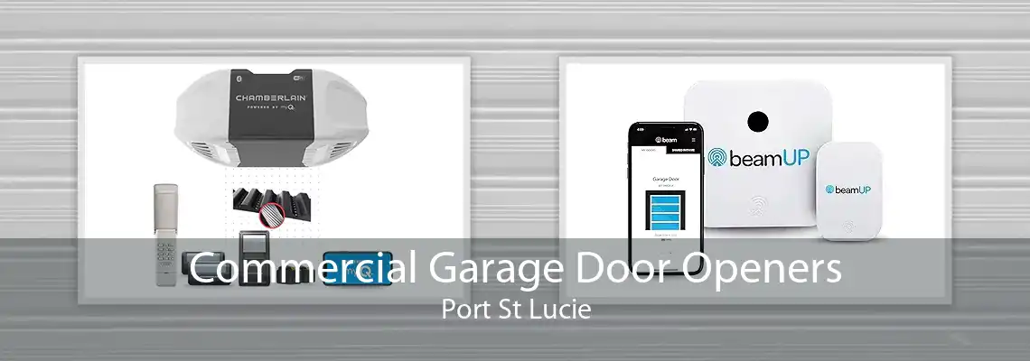 Commercial Garage Door Openers Port St Lucie