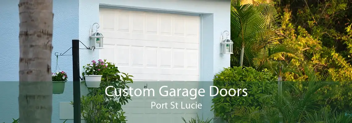 Custom Garage Doors Port St Lucie