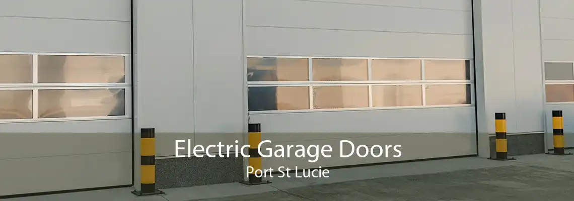 Electric Garage Doors Port St Lucie