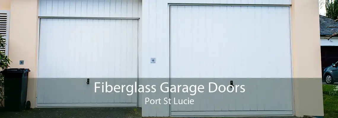 Fiberglass Garage Doors Port St Lucie