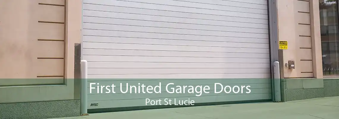 First United Garage Doors Port St Lucie