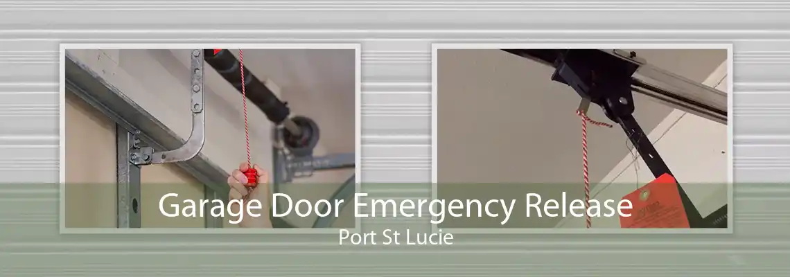 Garage Door Emergency Release Port St Lucie