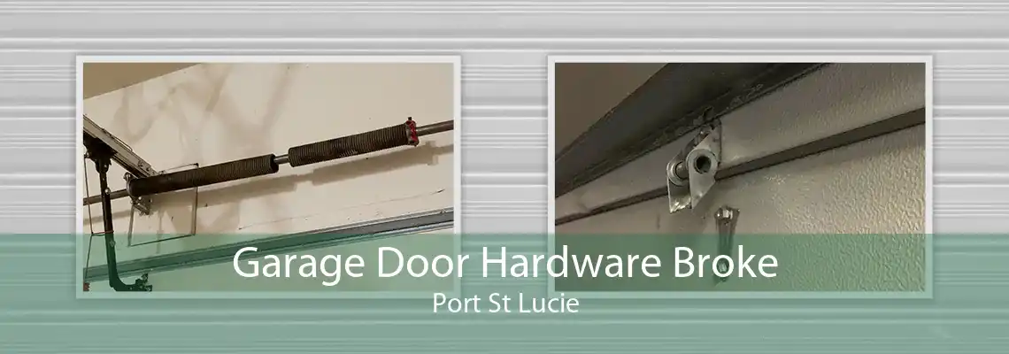 Garage Door Hardware Broke Port St Lucie