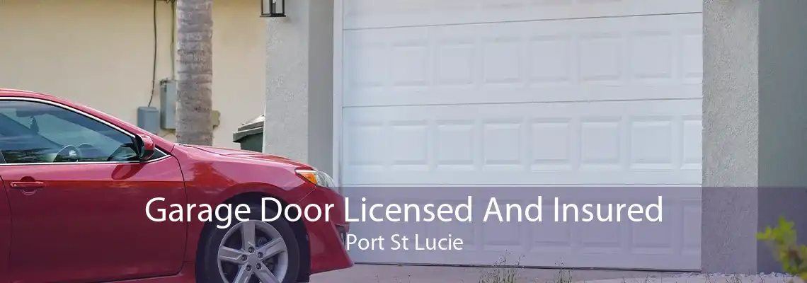 Garage Door Licensed And Insured Port St Lucie