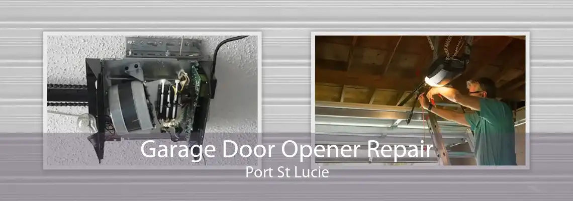 Garage Door Opener Repair Port St Lucie