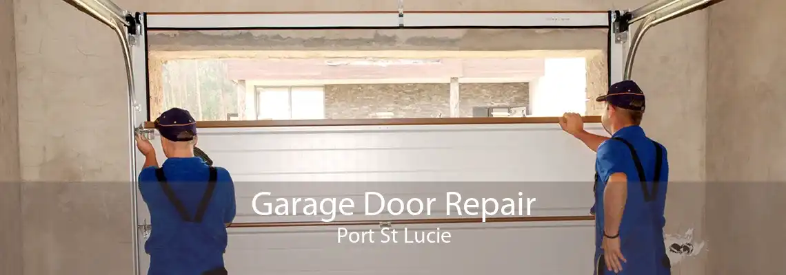 Garage Door Repair Port St Lucie
