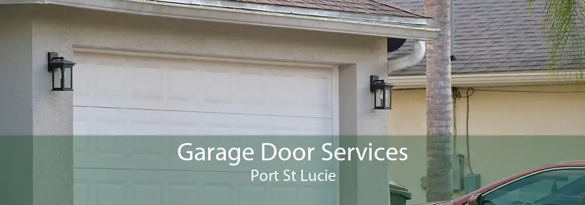 Garage Door Services Port St Lucie