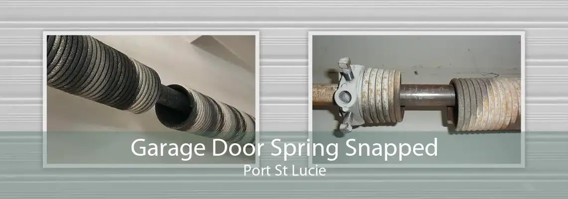 Garage Door Spring Snapped Port St Lucie