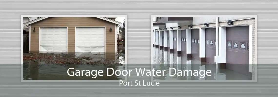 Garage Door Water Damage Port St Lucie