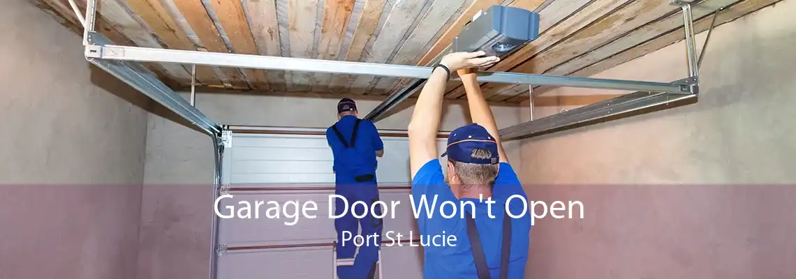 Garage Door Won't Open Port St Lucie