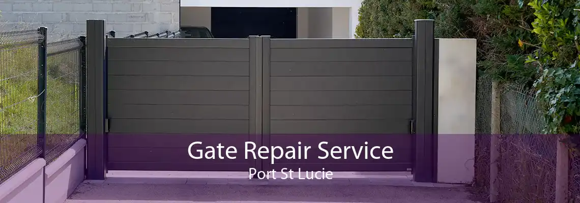 Gate Repair Service Port St Lucie