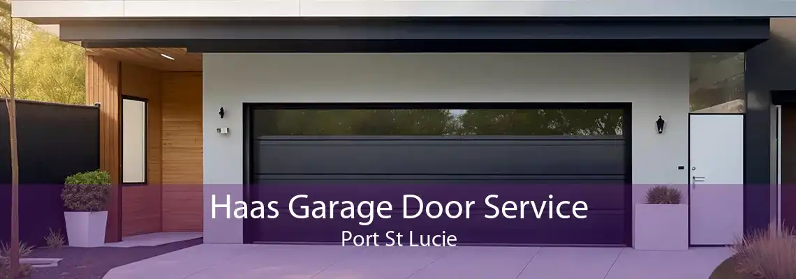 Haas Garage Door Service Port St Lucie
