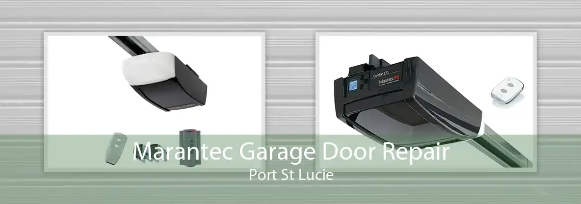 Marantec Garage Door Repair Port St Lucie