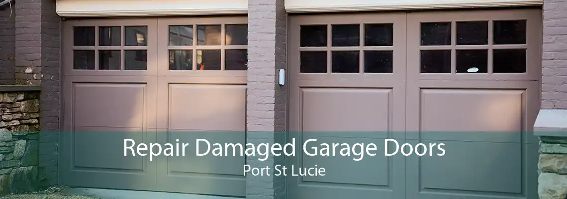 Repair Damaged Garage Doors Port St Lucie