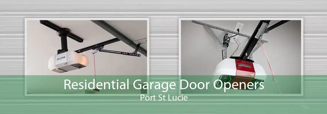 Residential Garage Door Openers Port St Lucie