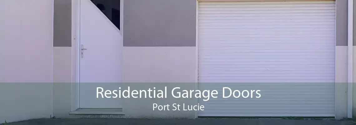 Residential Garage Doors Port St Lucie