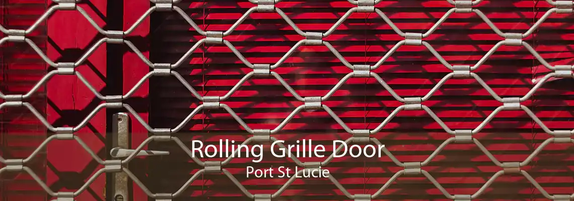 Rolling Grille Door Port St Lucie