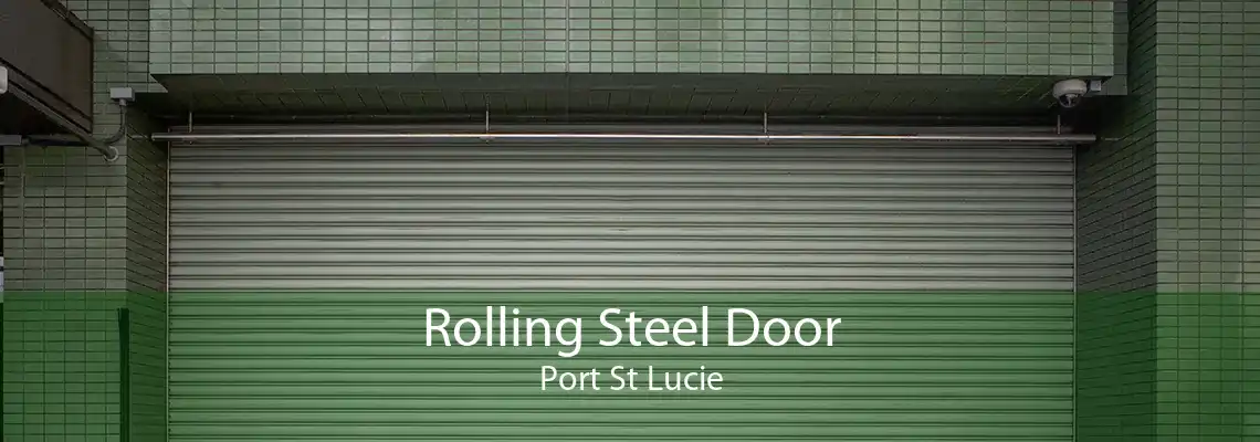 Rolling Steel Door Port St Lucie