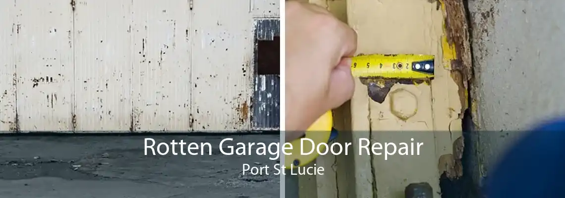 Rotten Garage Door Repair Port St Lucie