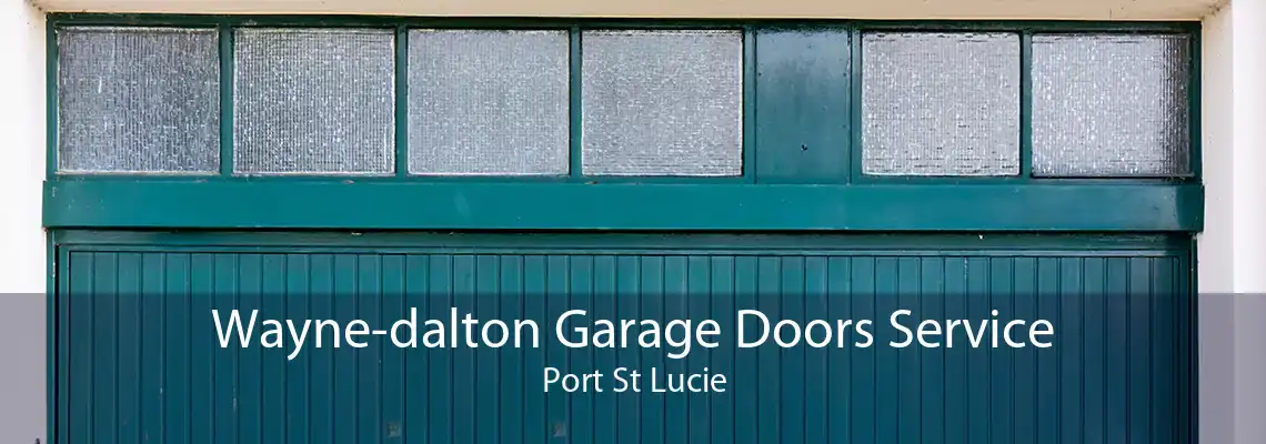 Wayne-dalton Garage Doors Service Port St Lucie
