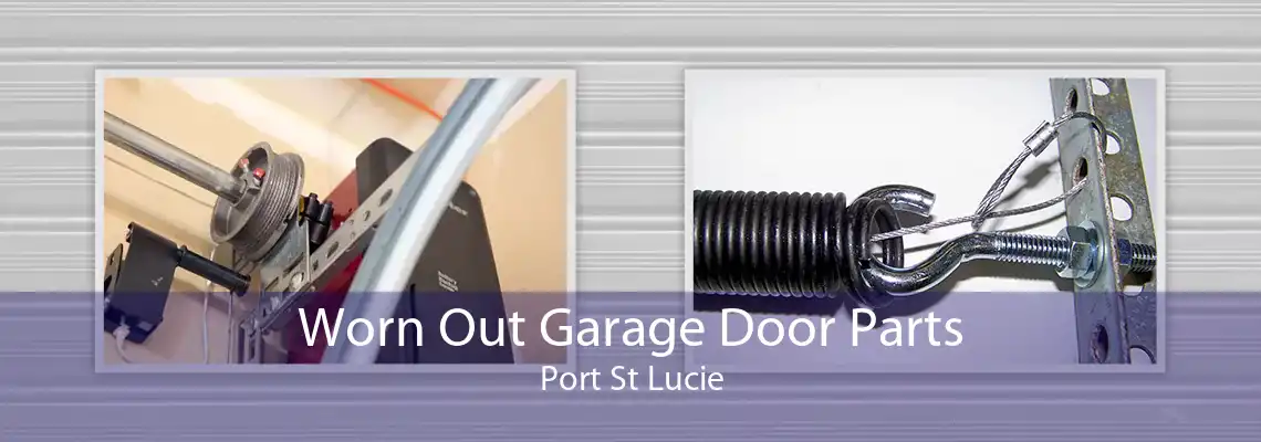 Worn Out Garage Door Parts Port St Lucie