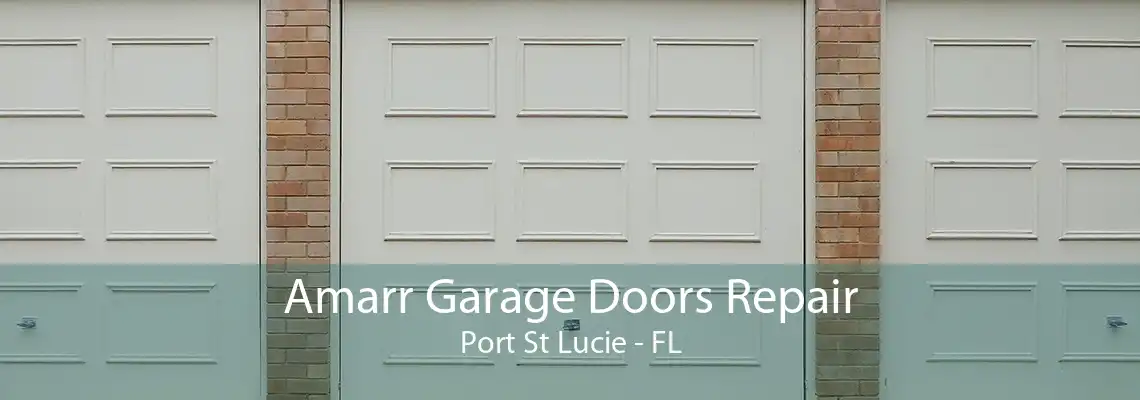 Amarr Garage Doors Repair Port St Lucie - FL