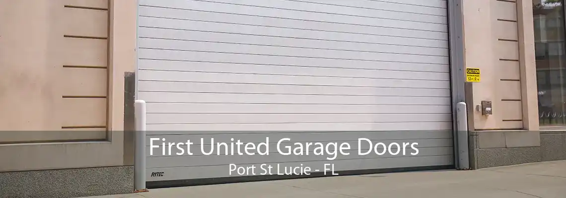 First United Garage Doors Port St Lucie - FL