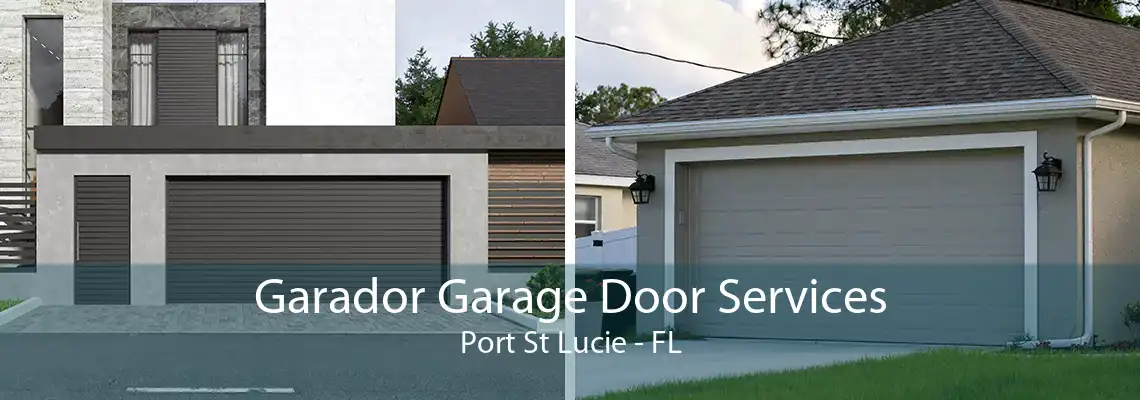 Garador Garage Door Services Port St Lucie - FL