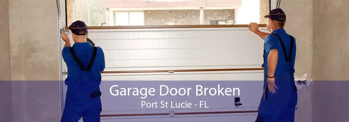 Garage Door Broken Port St Lucie - FL