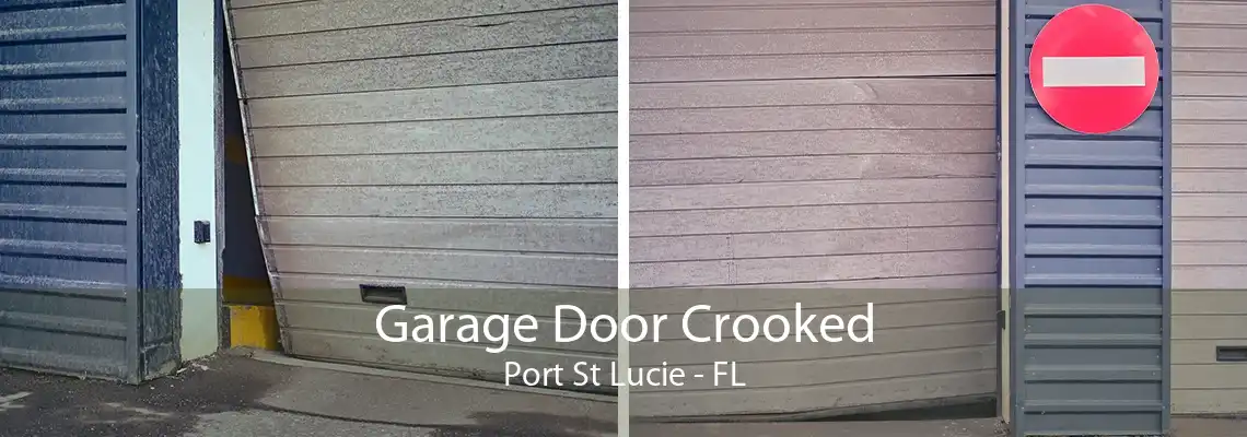 Garage Door Crooked Port St Lucie - FL