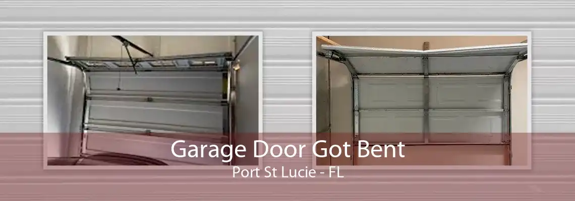 Garage Door Got Bent Port St Lucie - FL