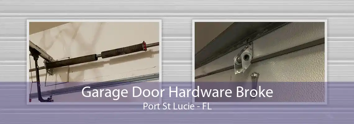 Garage Door Hardware Broke Port St Lucie - FL