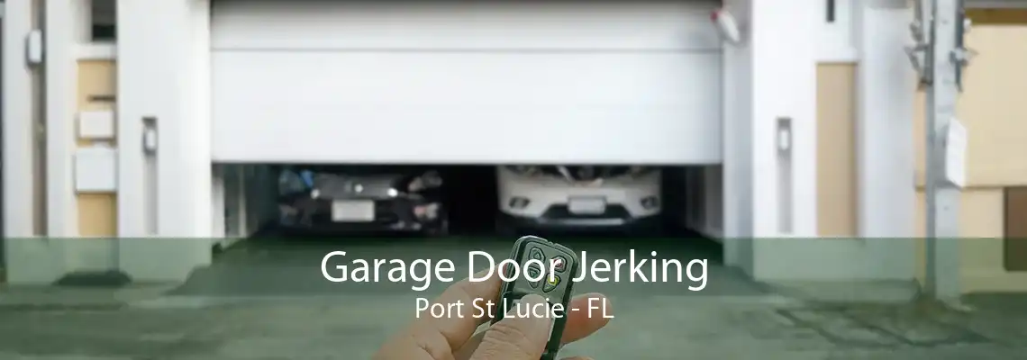 Garage Door Jerking Port St Lucie - FL