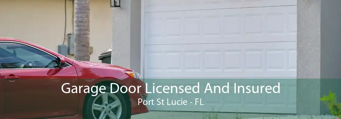 Garage Door Licensed And Insured Port St Lucie - FL