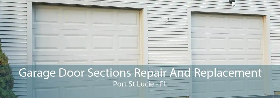 Garage Door Sections Repair And Replacement Port St Lucie - FL