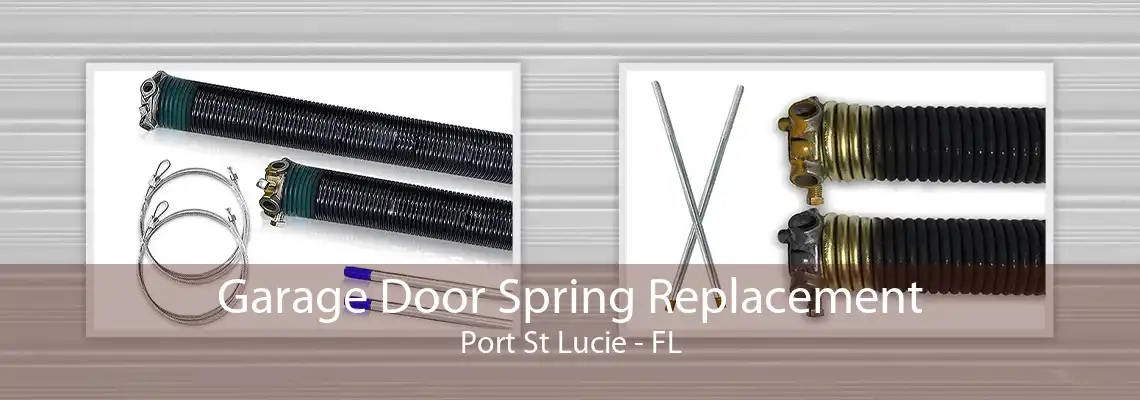 Garage Door Spring Replacement Port St Lucie - FL