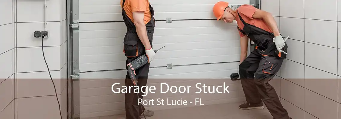 Garage Door Stuck Port St Lucie - FL