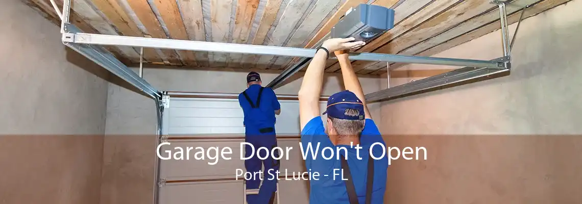 Garage Door Won't Open Port St Lucie - FL