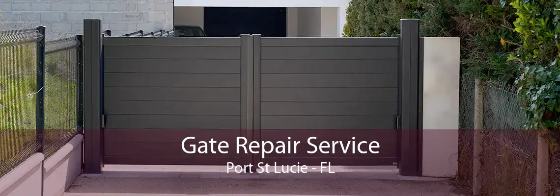 Gate Repair Service Port St Lucie - FL