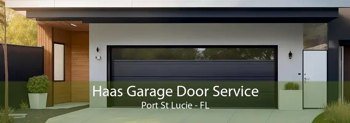 Haas Garage Door Service Port St Lucie - FL