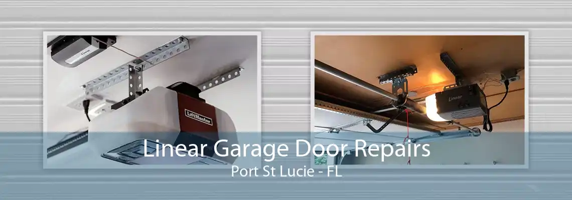 Linear Garage Door Repairs Port St Lucie - FL