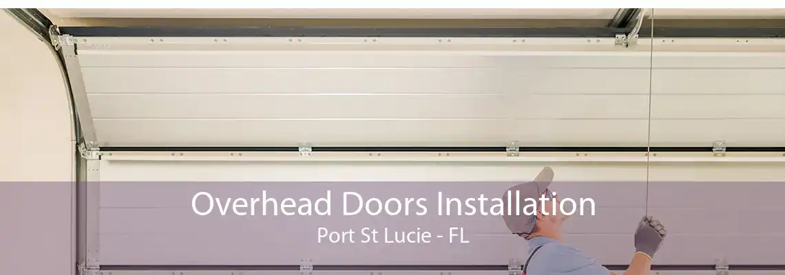 Overhead Doors Installation Port St Lucie - FL