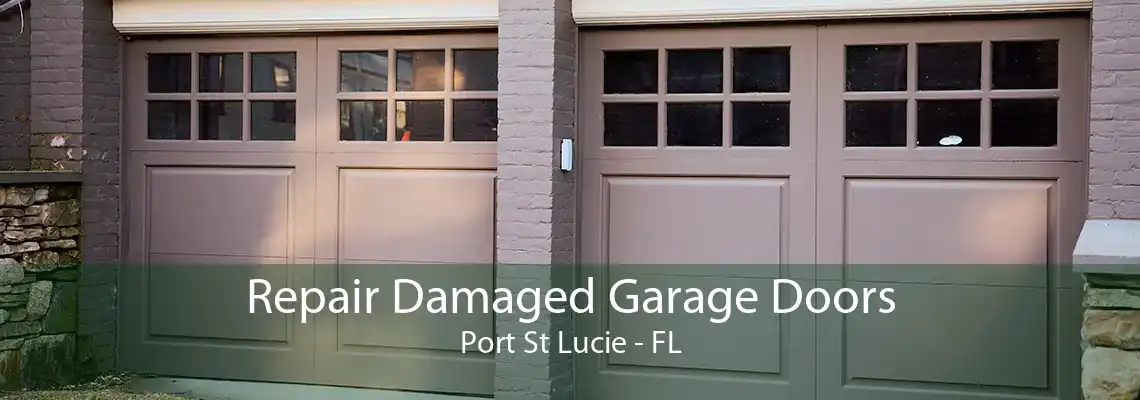 Repair Damaged Garage Doors Port St Lucie - FL