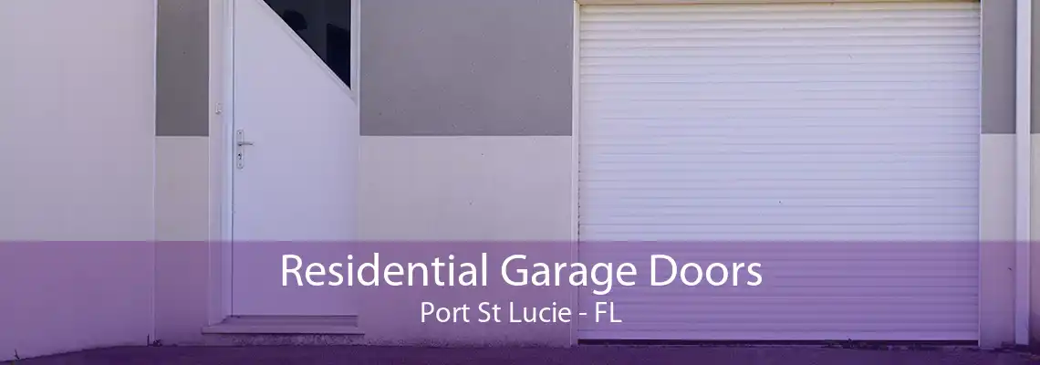 Residential Garage Doors Port St Lucie - FL