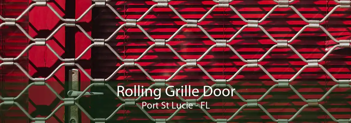 Rolling Grille Door Port St Lucie - FL