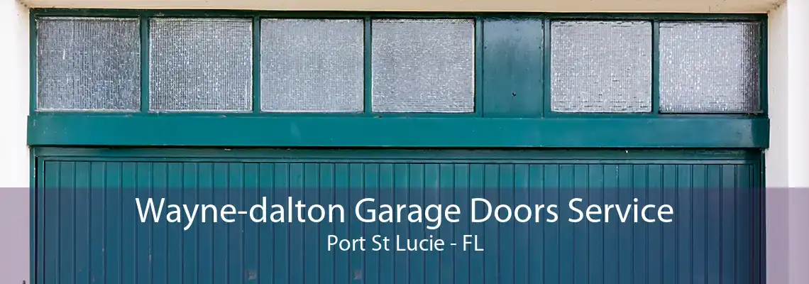 Wayne-dalton Garage Doors Service Port St Lucie - FL